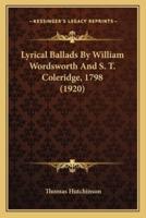 Lyrical Ballads By William Wordsworth And S. T. Coleridge, 1798 (1920)
