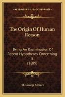 The Origin Of Human Reason