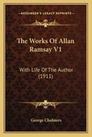 The Works Of Allan Ramsay V1