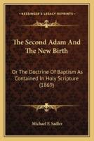 The Second Adam And The New Birth