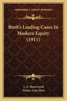 Brett's Leading Cases In Modern Equity (1911)