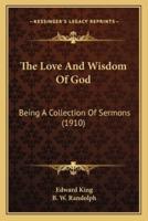 The Love And Wisdom Of God