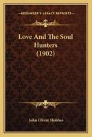 Love And The Soul Hunters (1902)