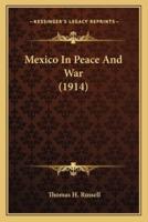 Mexico In Peace And War (1914)