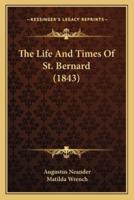 The Life And Times Of St. Bernard (1843)