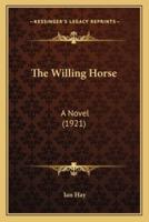 The Willing Horse