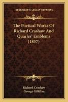 The Poetical Works of Richard Crashaw and Quarles' Emblems (1857)