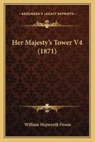 Her Majesty's Tower V4 (1871)
