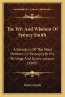 The Wit And Wisdom Of Sydney Smith