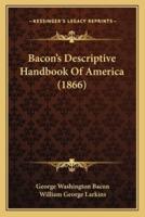 Bacon's Descriptive Handbook Of America (1866)
