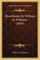 Miscellanies By William R. Williams (1850)