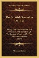 The Scottish Secession Of 1843