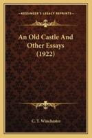 An Old Castle And Other Essays (1922)