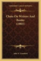 Chats On Writers And Books (1903)