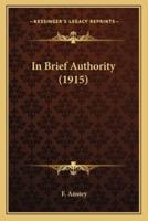 In Brief Authority (1915)
