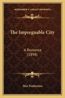 The Impregnable City