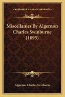 Miscellanies By Algernon Charles Swinburne (1895)