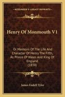 Henry Of Monmouth V1