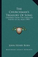 The Churchman's Treasury Of Song