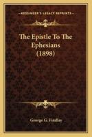 The Epistle To The Ephesians (1898)