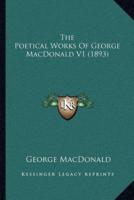 The Poetical Works of George MacDonald V1 (1893)