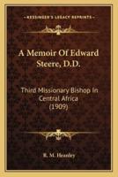 A Memoir Of Edward Steere, D.D.