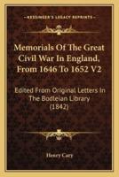 Memorials Of The Great Civil War In England, From 1646 To 1652 V2