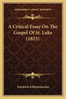 A Critical Essay On The Gospel Of St. Luke (1825)