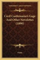 Cecil Castlemaine's Gage And Other Novelettes (1890)