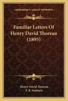 Familiar Letters Of Henry David Thoreau (1895)