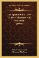 The Epistles Of St. Paul To The Colossians And Philemon (1902)