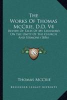The Works Of Thomas McCrie, D.D. V4