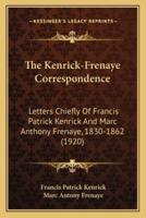 The Kenrick-Frenaye Correspondence