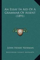 An Essay In Aid Of A Grammar Of Assent (1891)
