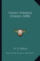 Thirty Strange Stories (1898)
