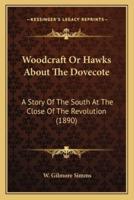 Woodcraft Or Hawks About The Dovecote