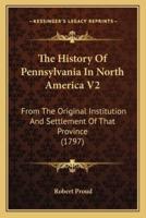 The History Of Pennsylvania In North America V2