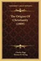 The Origins Of Christianity (1909)