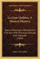 La Gran Quibira, A Musical Mystery