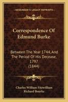 Correspondence Of Edmund Burke