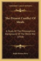 The Present Conflict Of Ideals