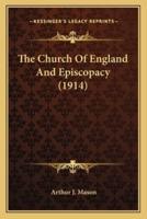 The Church Of England And Episcopacy (1914)