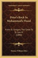 Peter's Rock In Mohammed's Flood