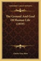 The Ground And Goal Of Human Life (1919)