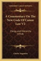 A Commentary On The New Code Of Canon Law V2