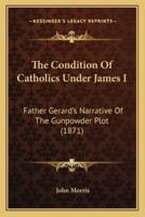 The Condition Of Catholics Under James I