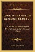 Letters To And From The Late Samuel Johnson V1