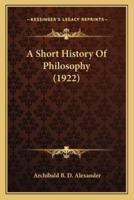 A Short History Of Philosophy (1922)