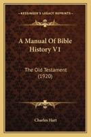 A Manual Of Bible History V1