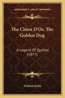 The Chien D'Or, The Golden Dog